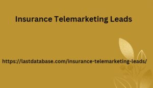 Insurance Telemarketing Leads