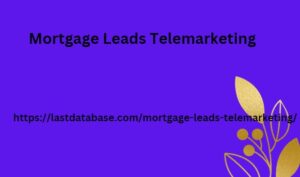 Mortgage Leads Telemarketing